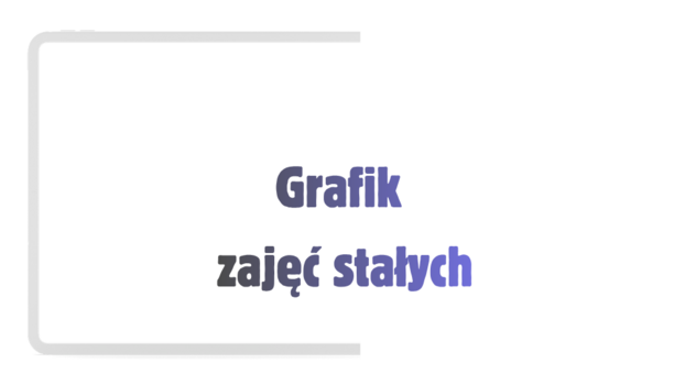 Baner GRAFIK ZAJĘĆ STAŁYCH