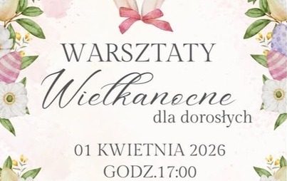 Warsztaty wielkanocne dla dorosłych w dniu 1 kwietnia